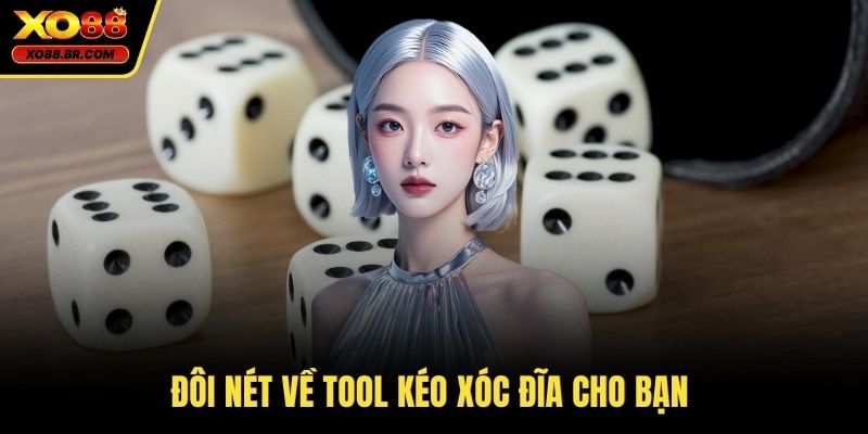 Đôi nét về tool kéo xóc đĩa cho bạn