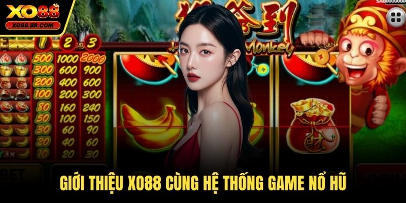 Giới thiệu XO88 cùng hệ thống game nổ hũ