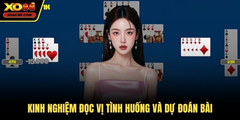 Kinh nghiệm đọc vị tình huống và dự đoán bài