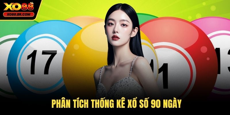 Phân tích thống kê xổ số 90 ngày