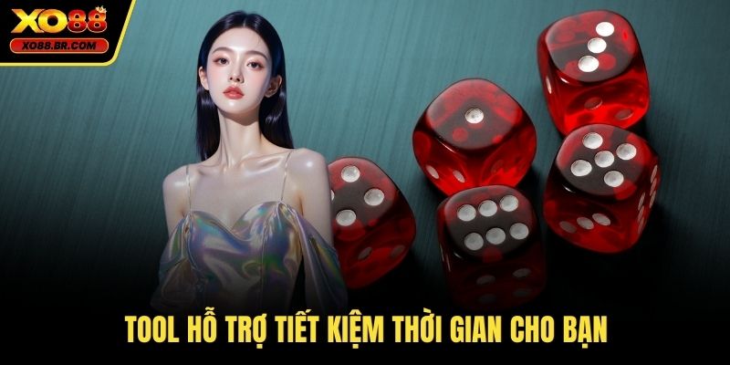 Tool hỗ trợ tiết kiệm thời gian cho bạn